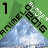 「Animelo Summer Live 2015 -THE GATE- 8.28」