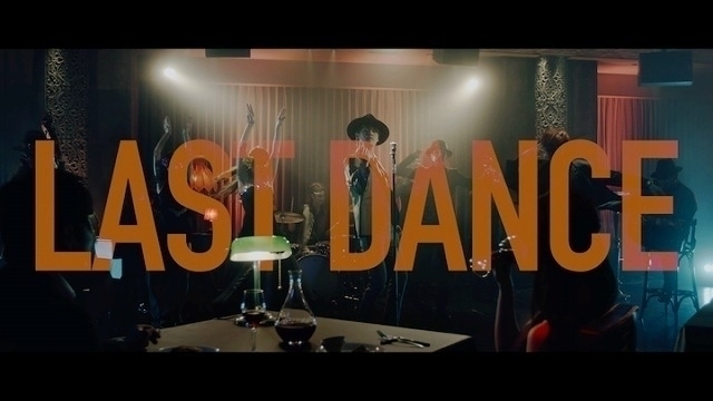 「LAST DANCE」のミュージックビデオが公開