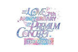 ＝LOVE 7th ANNIVERSARY PREMIUM CONCERT THE MOVIE