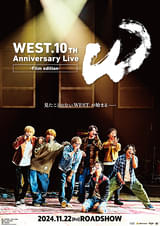 WEST. 10th Anniversary Live “W” Film edition