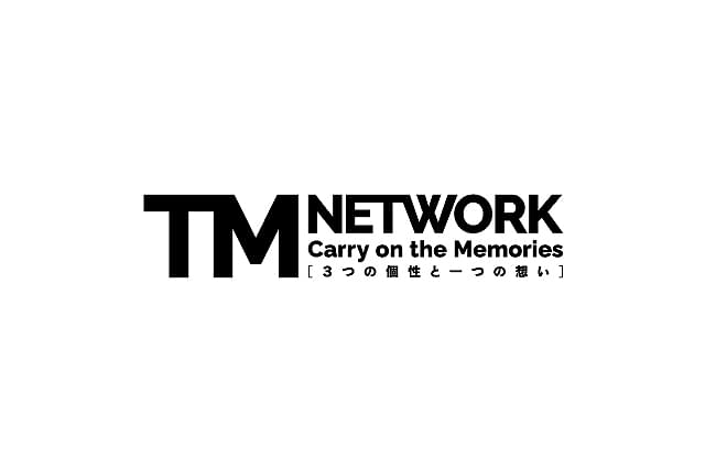 TM NETWORK Carry on the Memories 3つの個性と一つの想い