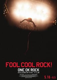 FOOL COOL ROCK! ONE OK ROCK DOCUMENTARY FILM