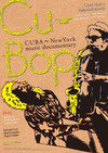 Cu-Bop CUBA New York music documentary