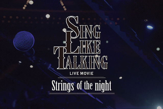 SING LIKE TALKING LIVE MOVIE Strings of the night