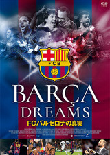 BARCA DREAMS FCバルセロナの真実
