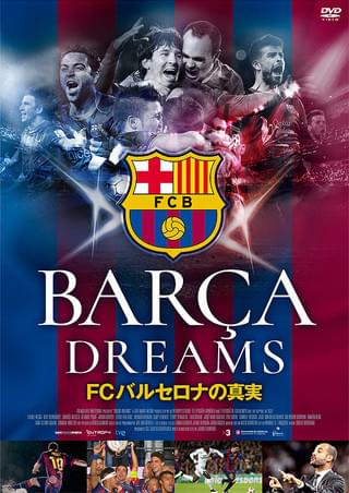 Barca Dreams Fcバルセロナの真実 作品情報 映画 Com