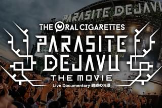 THE ORAL CIGARETTES「PARASITE DEJAVU THE MOVIE」 Live